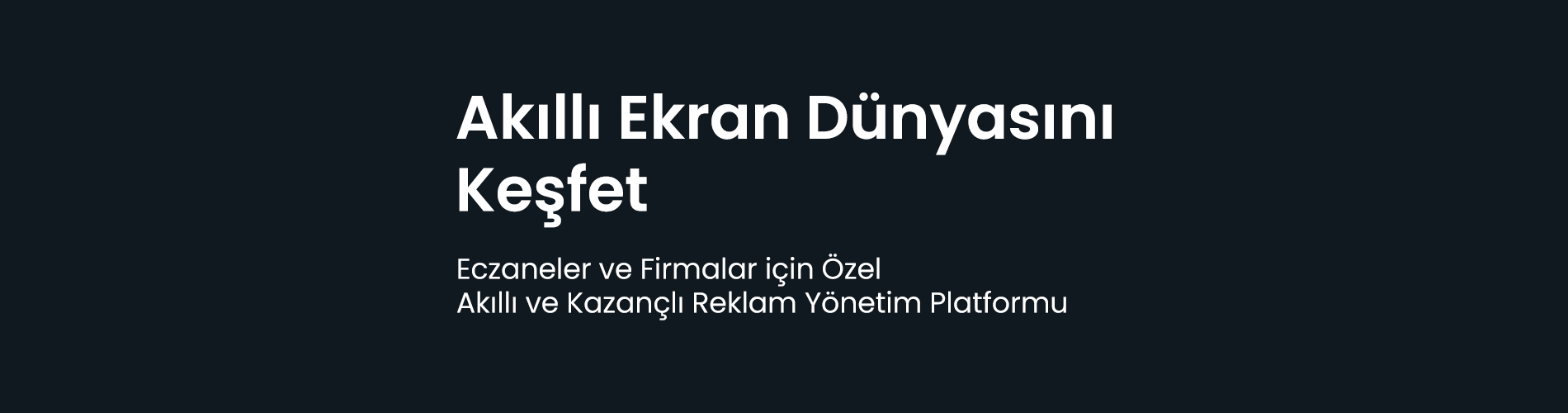 Eczaneler ve Firmalar için Özel Akıllı ve Kazançlı Reklam Yönetim Platformu-2